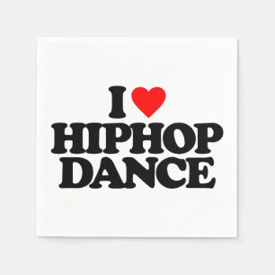 I LOVE HIPHOP DANCE NAPKIN