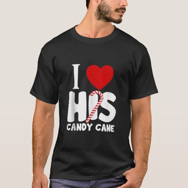 I Love His Candy Cane I Like Her Candies Matching  T-Shirt (Front)