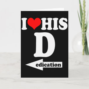 I Love His Dedication Funny Valentines Day Couple Card