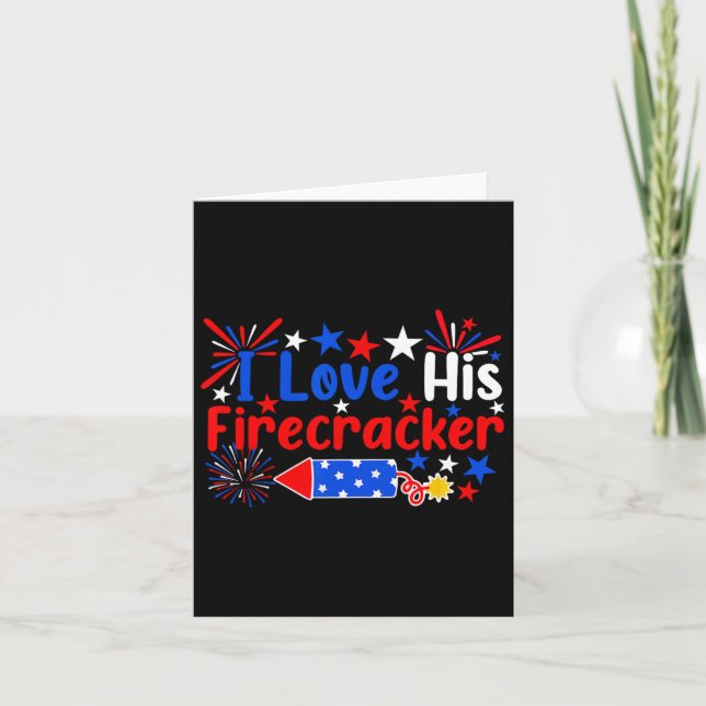 I Love His Firecracker Funny 4th Of July Fireworks Card (Front)
