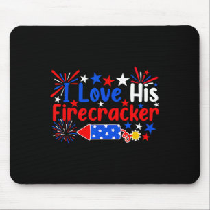 I Love His Firecracker Funny 4th Of July Fireworks Mouse Mat