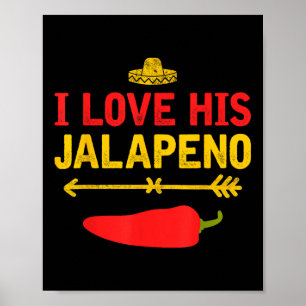 I Love His Jalapeno Matching Couple Cinco De Mayo  Poster