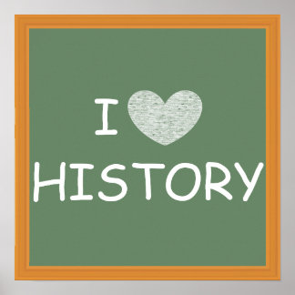 I Love History Poster