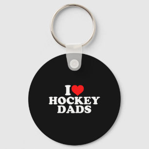 I Love Hockey Dads Key Ring