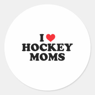 I Love Hockey Moms Funny Design (1) Classic Round Sticker