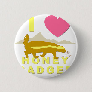 I love honey badger 6 cm round badge