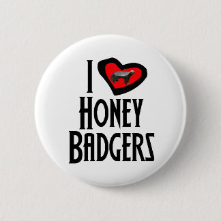 I Love Honey Badgers 6 Cm Round Badge