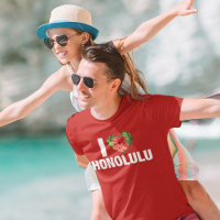 I Love Honolulu Cute Hawaiian Hibiscus Flower