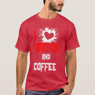 I Love Horror And Coffee Horror Movie Lover Funny T-Shirt