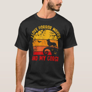 I Love Horror Movies And My Corgi Dog Lover Scary  T-Shirt
