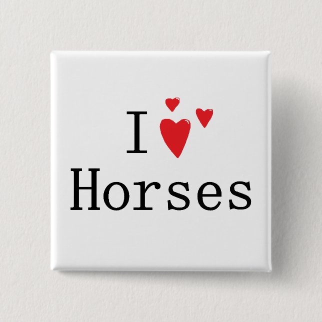 I Love Horses 15 Cm Square Badge (Front)