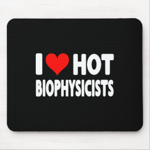 I Love Hot Biophysicists Heart - Husband Wife Phys Mouse Mat