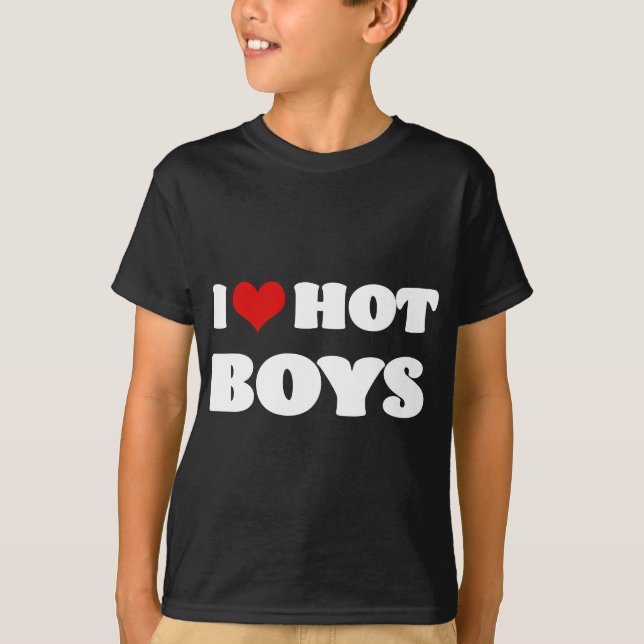 I Love Hot Boys  I Heart Hot Boys T-Shirt (Front)