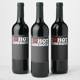 I Love Hot Cowboys Wine Label