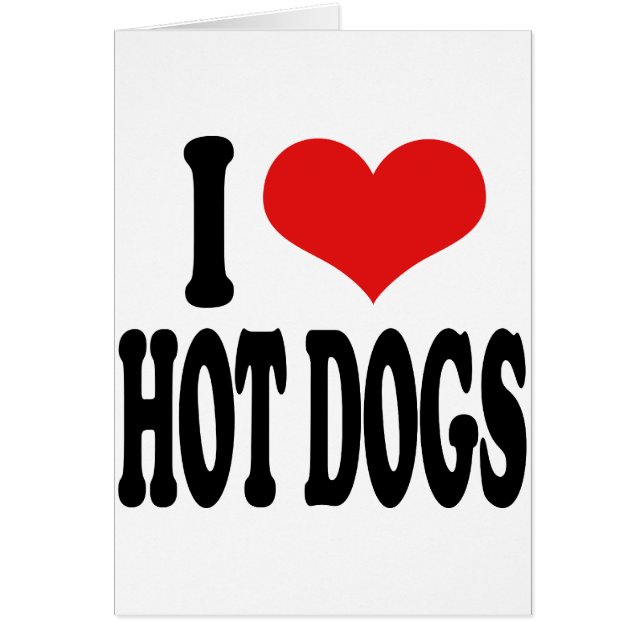 I Love Hot Dogs (Front)