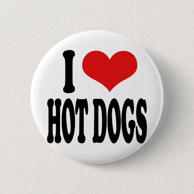 I Love Hot Dogs 6 Cm Round Badge (Front)
