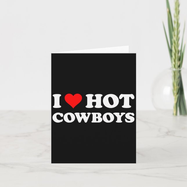 I Love Hot _ Funny Western Rodeo  Card (Front)