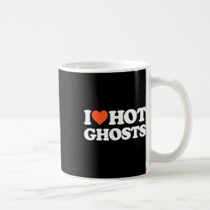 I Love Hot Ghosts - I Heart Hot Ghosts - Y Ghost  Coffee Mug