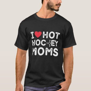 I Love Hot Hockey Moms Heart Funny Vintage Distres T-Shirt