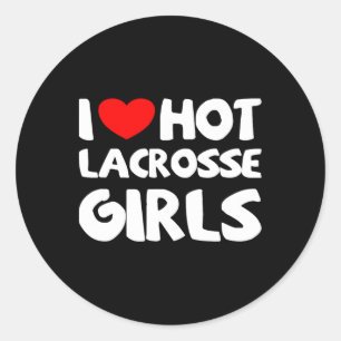 I Love Hot Lacrosse Girls Funny Heart Sport  Classic Round Sticker