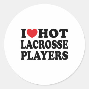 I Love Hot Lacrosse Players I Heart Hot Lacrosse P Classic Round Sticker
