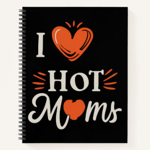 I Love Hot Moms I Heart Hot Moms Distressed Retro  Notebook