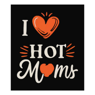 I Love Hot Moms I Heart Hot Moms Distressed Retro  Photo Print