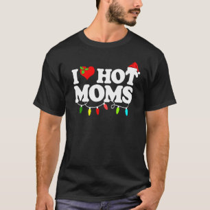 I Love Hot Moms Red Heart Love Moms Christmas Paja T-Shirt