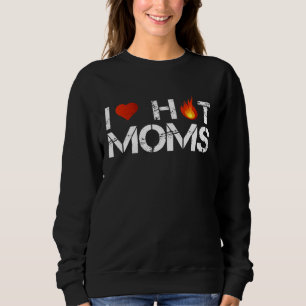 I Love Hot Moms Red Heart Love Moms Tee