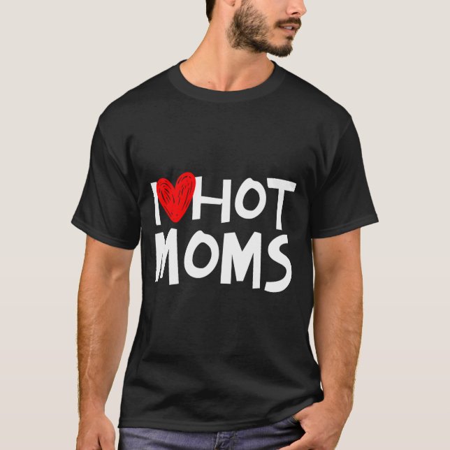 I Love Hot Moms Shirt I Heart Hot Moms Premium Tri (Front)