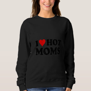 I Love Hot Moms Tees I Heart Hot Moms Tees Love Ho