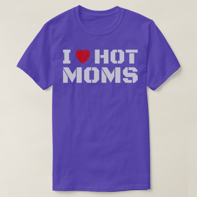 I Love Hot Moms Text Classic T-Shirt (Design Front)