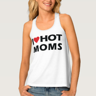 I Love Hot Moms Women's Tank Top