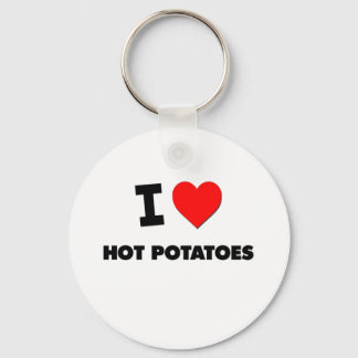 I Love Hot Potatoes Key Ring