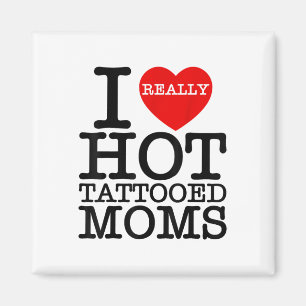 I Love Hot Tattoos Moms Red Heart Funny Mothers Da Magnet