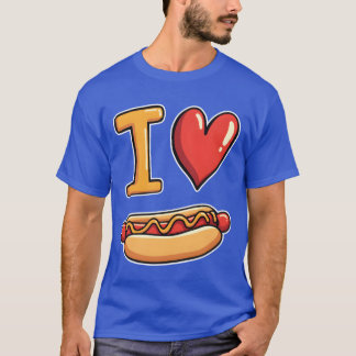 I Love Hotdogs Fast Food Snack Fun T-Shirt