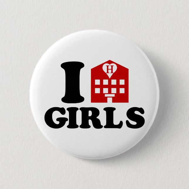 I Love Hotel Girls 6 Cm Round Badge (Front)