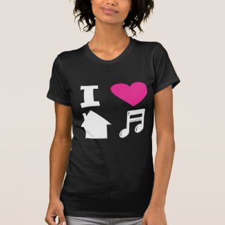 I love house music T-Shirt