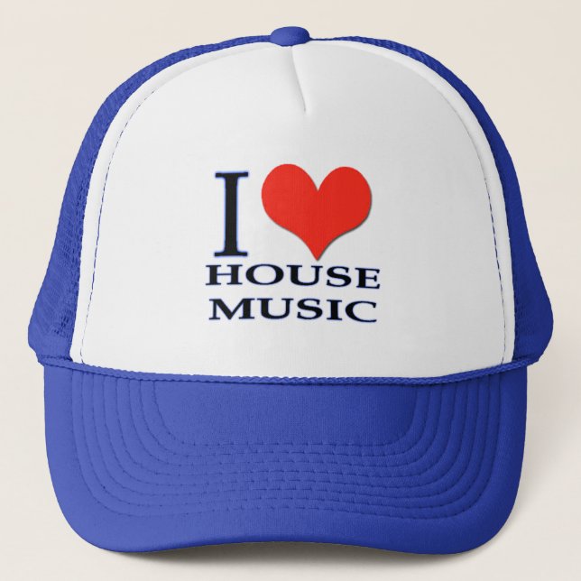 I love house music trucker hat (Front)