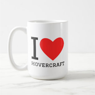 I love hovercraft  coffee mug