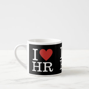 I ❤️ Love HR Espresso Cup Mug - For HR Dept. Staff