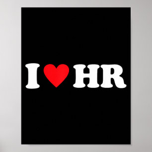 I Love HR I Heart HR Human Resources Poster