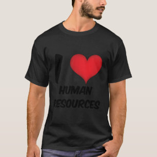 I Love Hr Red He Hu Resources T-Shirt