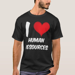 I love HR Red Heart Human Resources T-Shirt