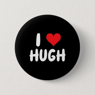 I Love Hugh - Heart - Name 6 Cm Round Badge