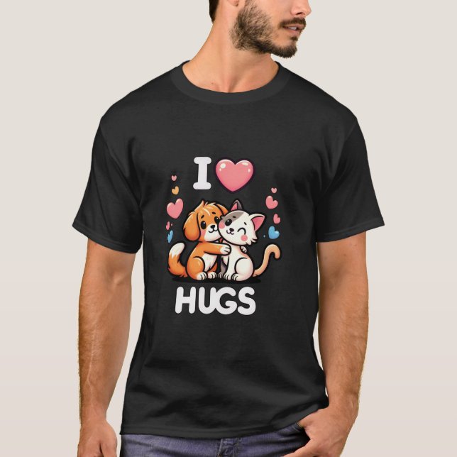 I Love Hugs Cat Dog Friendship Free Hugging Valent T-Shirt (Front)