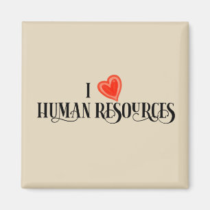 I Love Human Resources HR Magnet