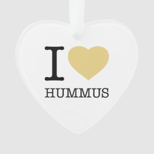 I LOVE HUMMUS ORNAMENT