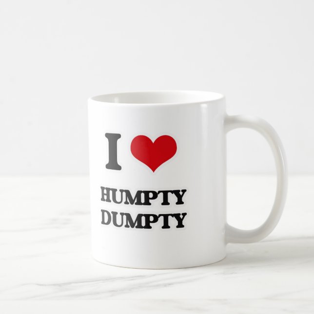 I Love Humpty Dumpty Coffee Mug (Right)