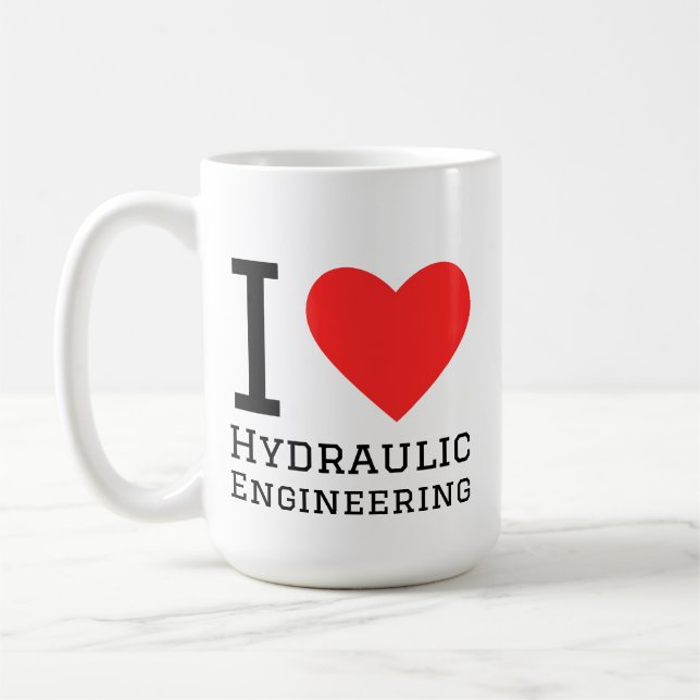 I love hydraulic engineering  coffee mug (Left)